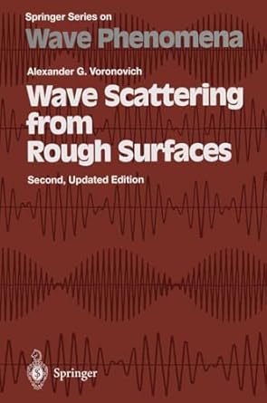 wave scattering from rough surfaces 1st edition alexander g voronovich 3540646736, 978-3540646730