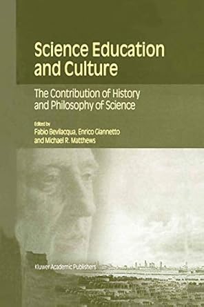 science education and culture the contribution of history and philosophy of science 1st edition fabio