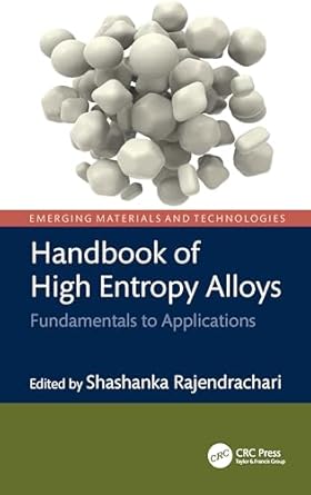 handbook of high entropy alloys fundamentals to applications 1st edition shashanka rajendrachari 1032855576,