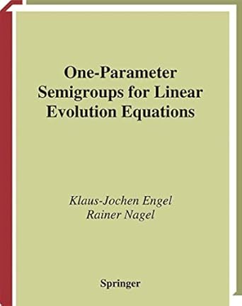 one parameter semigroups for linear evolution equations 1st edition klaus jochen engel ,rainer nagel ,s
