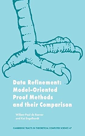 data refinement model oriented proof methods and their comparison 1st edition willem paul de roever ,kai