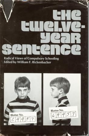 the twelve year sentence 1st edition institute for humane studies ,center for independent education ,william