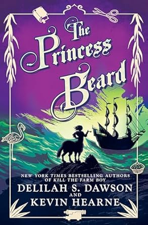the princess beard the tales of pell 1st edition kevin hearne ,delilah s dawson 1524797804, 978-1524797805