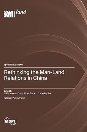 rethinking the man land relations in china 1st edition li ma ,yingnan zhang ,muye gan 3036586695,