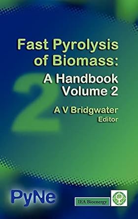 fast pyrolysis of biomass a handbook volume 2 1st edition a v bridgwater 1872691471, 978-1872691473
