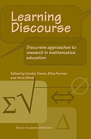 learning discourse discursive approaches to research in mathematics education 1st edition c kieran ,ellice