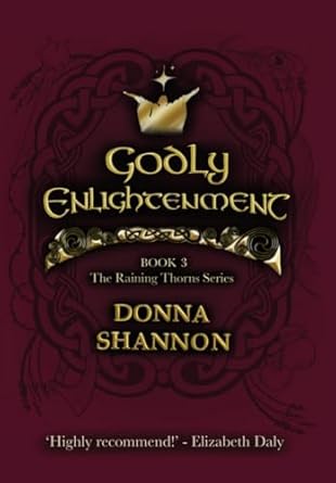 godly enlightenment book 3 of the raining thorns series 1st edition donna shannon 1739433777, 978-1739433772