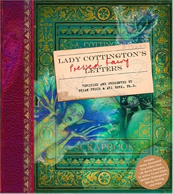 lady cottingtons pressed fairy letters 1st edition ari berk ,brian froud 0810957884, 978-0810957886