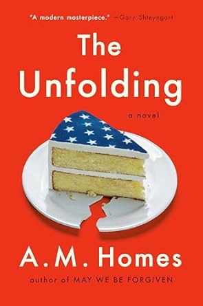 the unfolding a novel 1st edition a m homes 0735225354, 978-0735225350