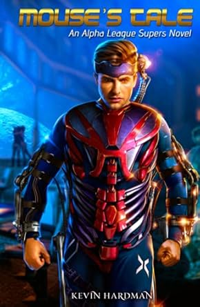 mouses tale an alpha league supers novel 1st edition kevin hardman 1937666751, 978-1937666750