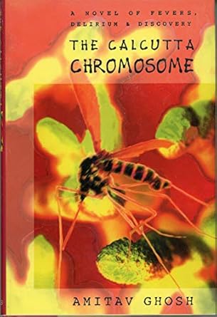 the calcutta chromosome 1st edition amitav ghosh 0380975858, 978-0380975853