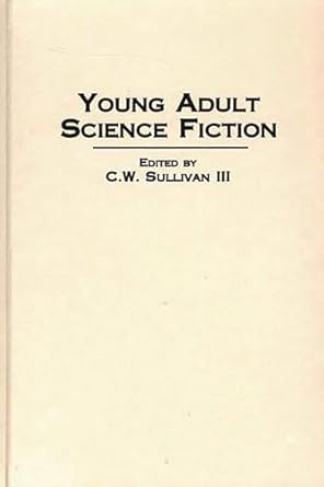 young adult science fiction 1st edition c w sullivan iii 0313289409, 978-0313289408