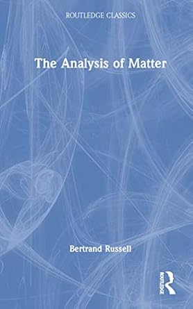 the analysis of matter 1st edition bertrand russell ,john g slater 1032312688, 978-1032312682