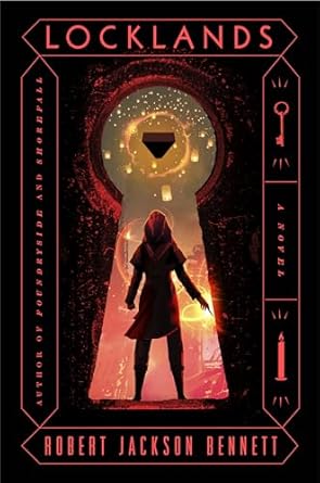 locklands a novel 1st edition robert jackson bennett 1984820672, 978-1984820679