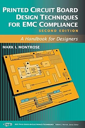 printed circuit board design techniques for emc compliance a handbook for designers 1st edition mark i