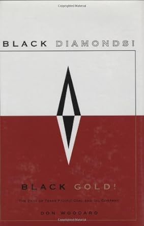 black diamonds black gold the saga of texas pacific coal and oil company 1st edition don woodard 0896723798,