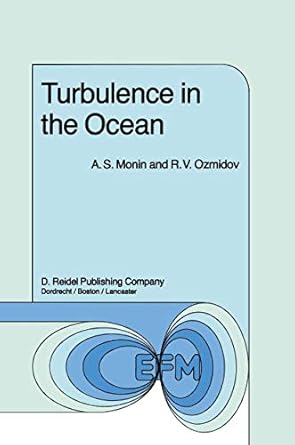 turbulence in the ocean 1st edition a s monin ,ozmidov ,h tennekes 940108808x, 978-9401088084