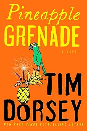 pineapple grenade a novel 1st edition tim dorsey 0061876909, 978-0061876905