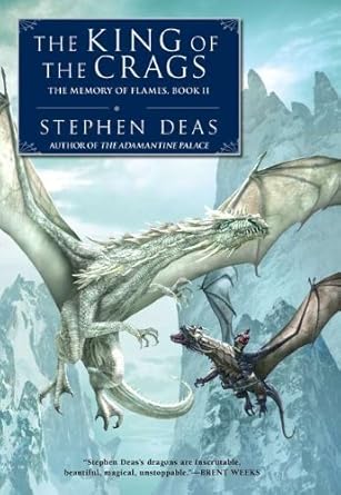 the king of the crags the memory of flames book ii 1st edition stephen deas 0451463765, 978-0451463760