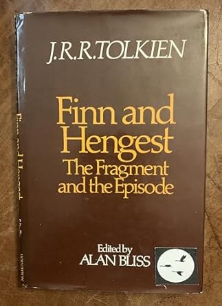 finn and hengest the fragment and the episode 1st edition j r r tolkien ,alan joseph bliss 0395331935,