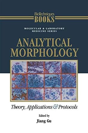 analytical morphology theory applications and protocols 1st edition jiang gu 0817639578, 978-0817639570