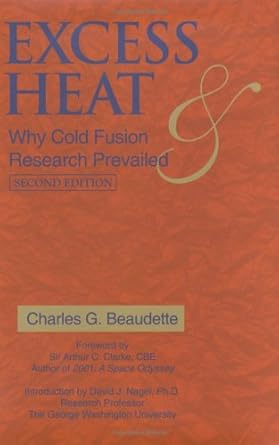 excess heat why cold fusion research prevailed 1st edition charles g beaudette 0967854822, 978-0967854823