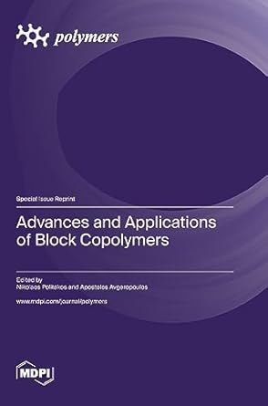 advances and applications of block copolymers 1st edition nikolaos politakos ,apostolos avgeropoulos