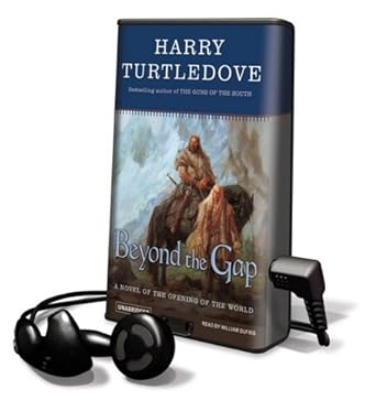 beyond the gap a novel of the opening of the world 1st edition harry turtledove ,william dufris 1607756501,