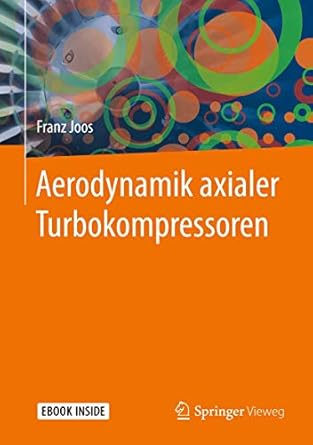 aerodynamik axialer turbokompressoren 1st edition franz joos 3658289368, 978-3658289362
