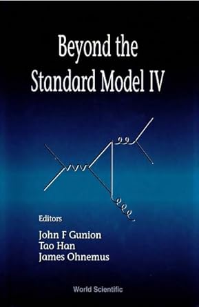 beyond the standard model iv granlibakken tahoe city la 13 18 december 94 1st edition calif beyond the