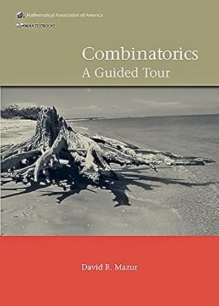 combinatorics a guided tour 1st edition david r mazur 0883857626, 978-0883857625
