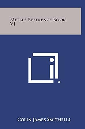 metals reference book v1 1st edition colin james smithells 125882230x, 978-1258822309