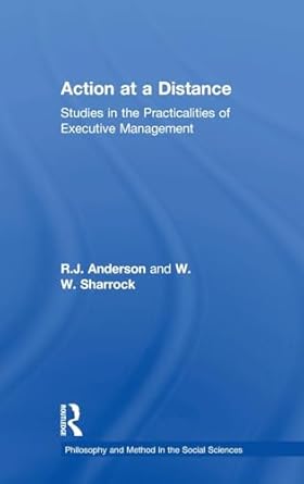 action at a distance studies in the practicalities of executive management 1st edition r j anderson ,w w