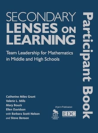 secondary lenses on learning participant book team leadership for mathematics in middle and high schools 1st