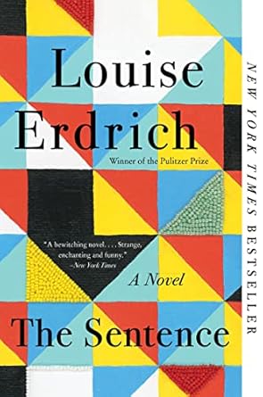 the sentence a novel 1st edition louise erdrich 0062671138, 978-0062671134