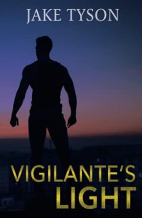 vigilantes light 1st edition jake tyson 1649602979, 978-1649602978