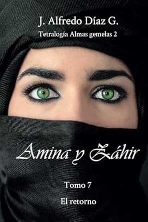 amina y zahir el retorno 1st edition j alfredo diaz g 1688545956, 978-1688545953