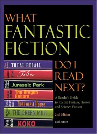 what fantastic fiction do i read next a readers guide to recent fantasy horror and science fiction 1st