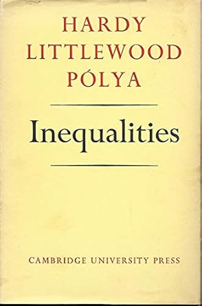 inequalities 1st edition g h hardy ,j e littlewood ,g polya 0521052068, 978-0521052061