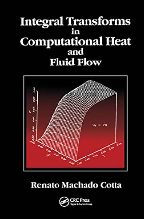 integral transforms in computational heat and fluid flow 1st edition renato machado cotta 0849386659,