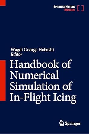 handbook of numerical simulation of in flight icing 1st edition wagdi george habashi 3031338448,