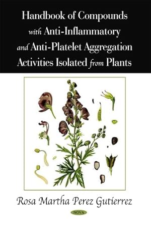 handbook of compounds with anti inflammatory and anti platelet aggregation activities isolated from plants