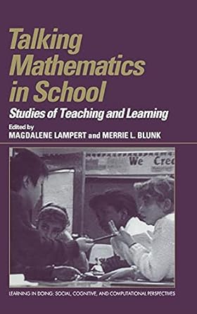 talking mathematics in school studies of teaching and learning 1st edition magdalene lampert ,merrie l blunk