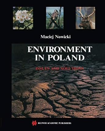 environment in poland issues and solutions 1st edition maciej nowicki 9401047596, 978-9401047593