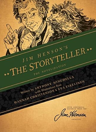 jim hensons the storyteller the novelization 1st edition anthony minghella ,jim henson ,various 160886443x,