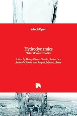 hydrodynamics natural water bodies 1st edition harry edmar schulz ,raquel lobosco ,andre luiz andrade simoes