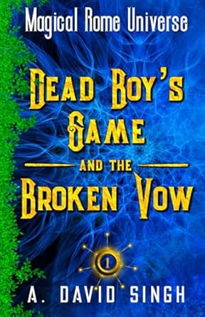 dead boys game and the broken vow 1st edition a david singh ,swati chavda 0995874522, 978-0995874527