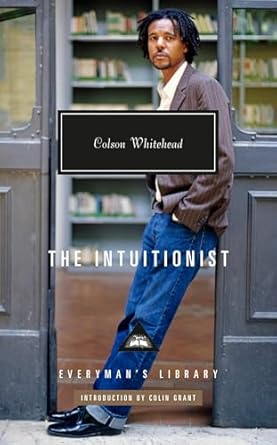 the intuitionist introduction by colin grant 1st edition colson whitehead ,colin grant 1101908378,