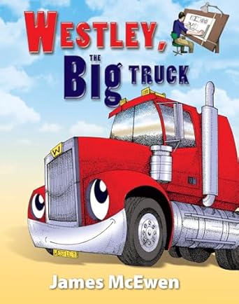 westley the big truck 1st edition james mcewen 0890514100, 978-0890514108