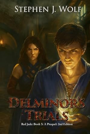 delminors trials red jade book 5 a prequel 1st edition stephen j wolf 1950110737, 978-1950110735
